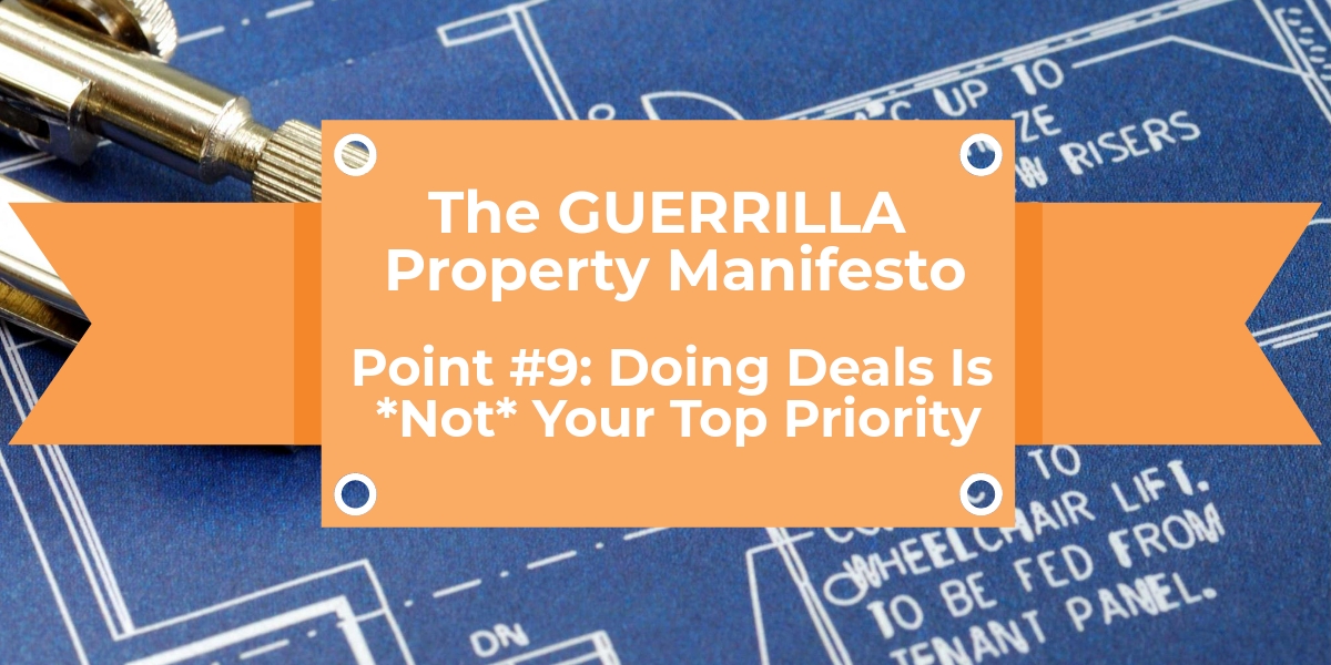 Doing Deals Is *Not*  Your Top Priority